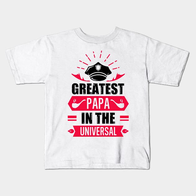 greatest papa in the universal Kids T-Shirt by kenjones